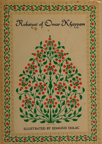The Rubáiyát of Omar Khayyám by Omar Khayyám