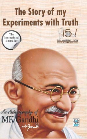 The Story of My Experiments with Truth by M. K. Gandhi