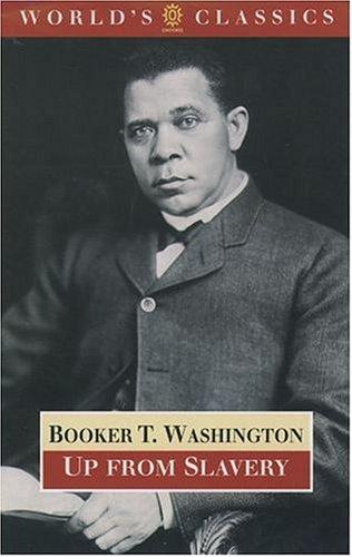 Up from Slavery by Booker T. Washington